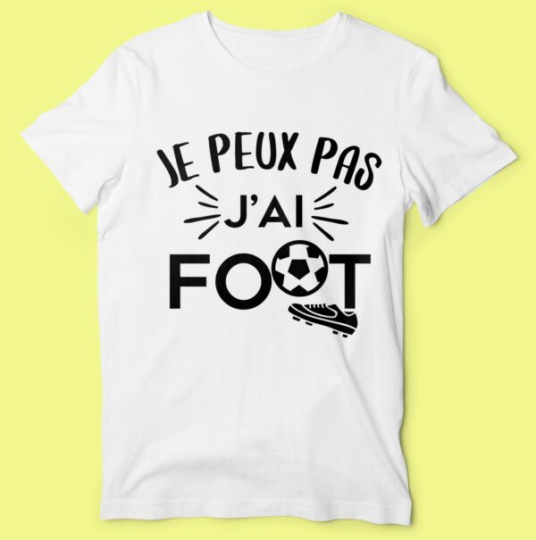 T-shirt "je Peux Pas J'ai Foot" – Image 3