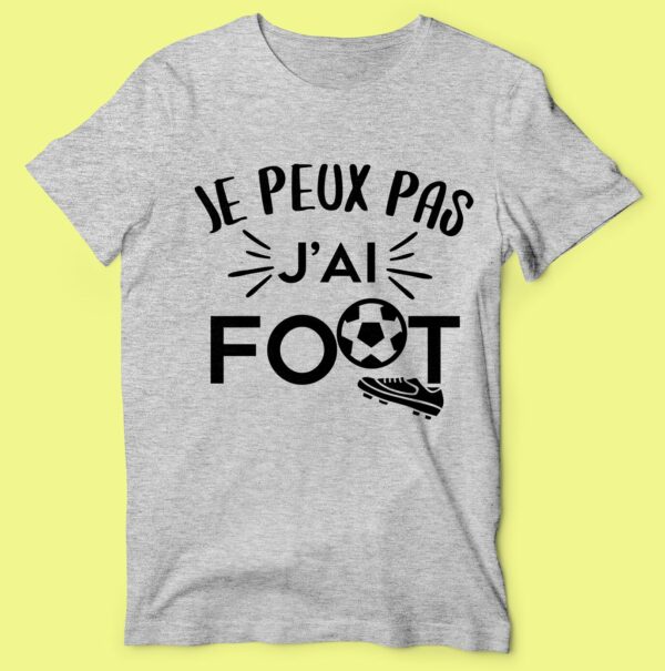 T-shirt "je Peux Pas J'ai Foot" – Image 4