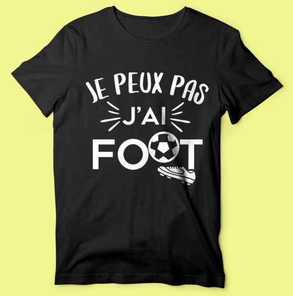 T-shirt "je Peux Pas J'ai Foot" – Image 6