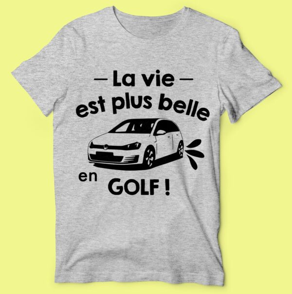 T-shirt "la Vie Est Plus Belle En Golf"