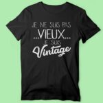 t shirt homme je ne suis pas vieux je suis vintage noir