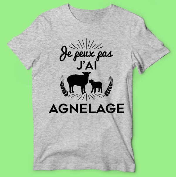T-shirt "je Peux Pas J'ai Agnelage" – Image 4