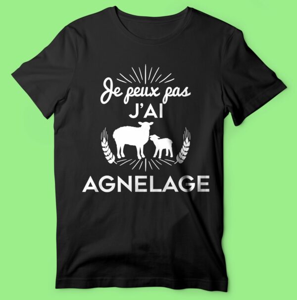 T-shirt "je Peux Pas J'ai Agnelage" – Image 6