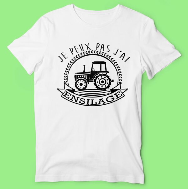T-shirt  "je Peux Pas J'ai Ensilage " – Image 3