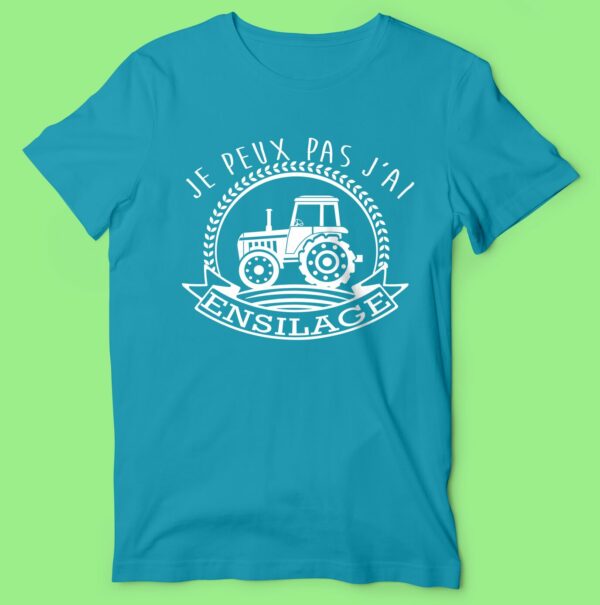 T-shirt  "je Peux Pas J'ai Ensilage "