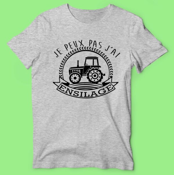 T-shirt  "je Peux Pas J'ai Ensilage " – Image 4
