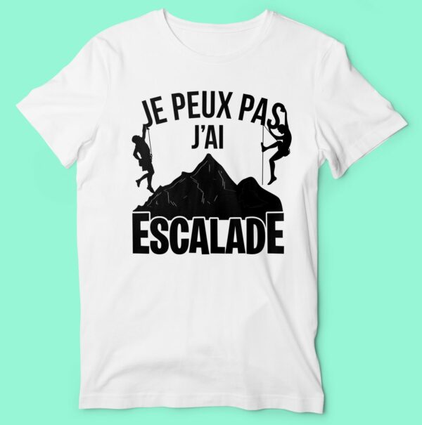 T-shirt  "je Peux Pas J'ai Escalade" – Image 4