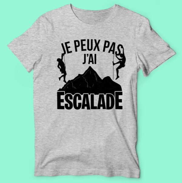 T-shirt  "je Peux Pas J'ai Escalade" – Image 5