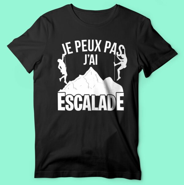 T-shirt  "je Peux Pas J'ai Escalade" – Image 6