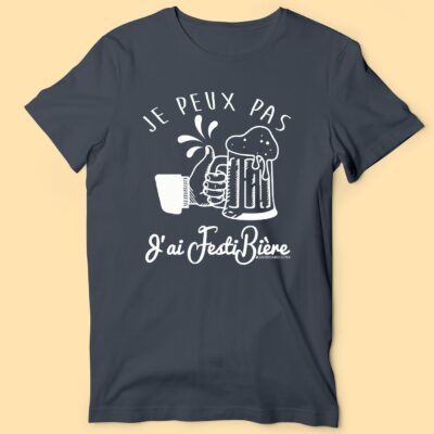 T-shirt Homme "je Peux Pas J'Ai Festibière"