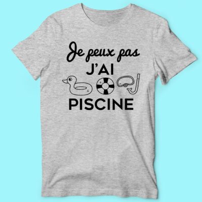 T-shirt Homme "Je Peux Pas J'ai Piscine" 136 t shirt homme je peux pas jai piscine gris chine e1763043490690