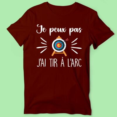 T-shirt Homme "Je Peux Pas J'ai Tir à l'Arc" 30 t shirt homme je peux pas jai tir a larc bordeaux e1763037885629