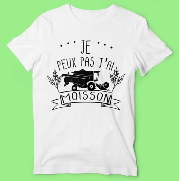T-shirt  "je Peux Pas J'ai Moisson " – Image 4