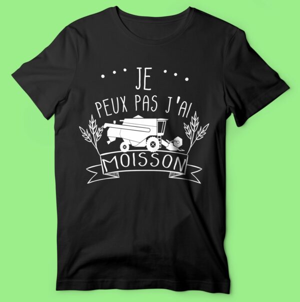 T-shirt  "je Peux Pas J'ai Moisson " – Image 6