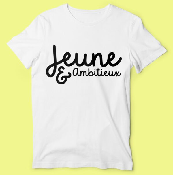 T-shirt "Jeune & Ambitieux " – Image 3