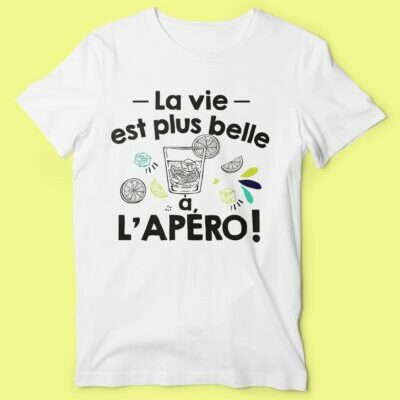 T-shirt Homme "La Vie Est Plus Belle À L'apéro"