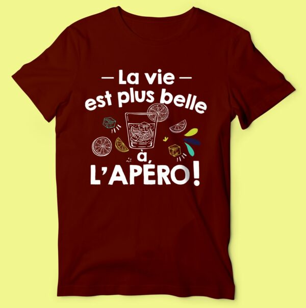 T-shirt  "la Vie Est Plus Belle À L'apéro" – Image 3