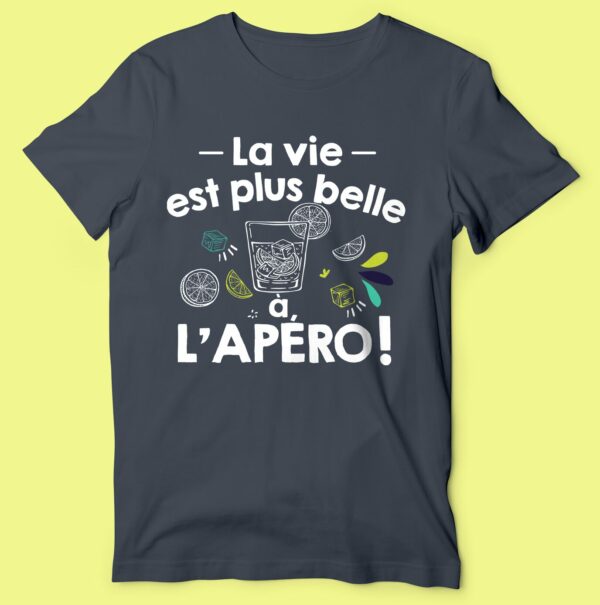 T-shirt  "la Vie Est Plus Belle À L'apéro" – Image 5