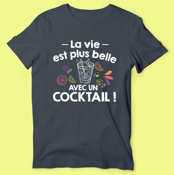 T-shirt "la Vie Est Plus Belle Avec Un Cocktail" – Image 5