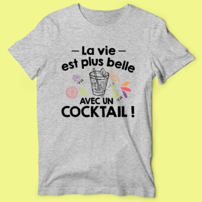 T-shirt "la Vie Est Plus Belle Avec Un Cocktail"