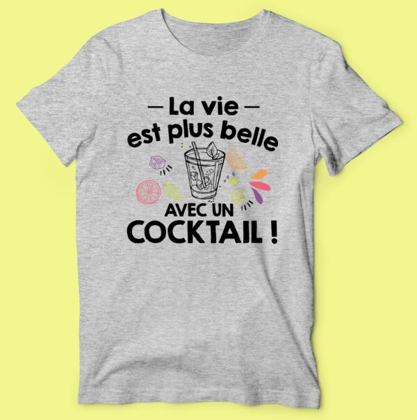 T-shirt "la Vie Est Plus Belle Avec Un Cocktail"
