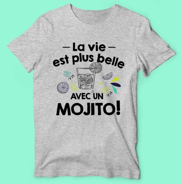 T-shirt "la Vie Est Plus Belle Avec Un Mojito" – Image 3
