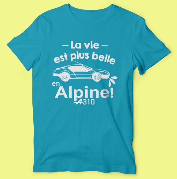 T-shirt "la Vie Est Plus Belle En Alpine" – Image 2