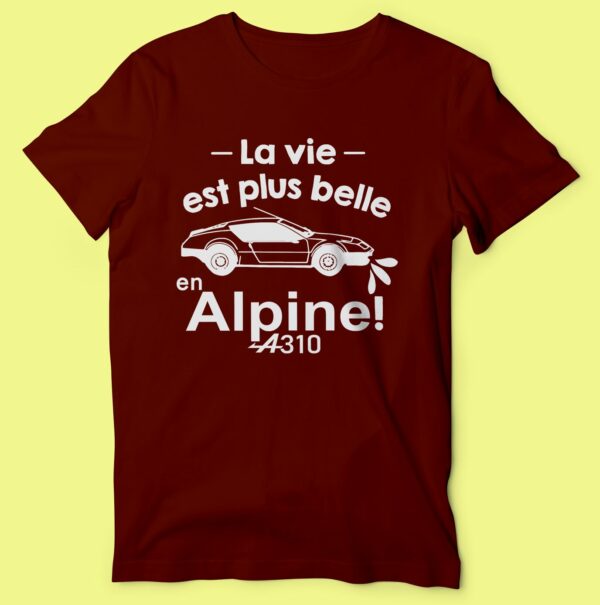 T-shirt "la Vie Est Plus Belle En Alpine"