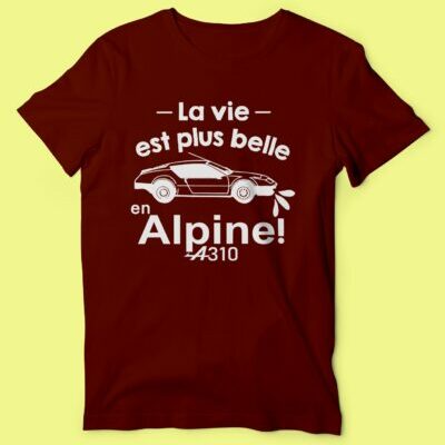 T-shirt Homme "La Vie Est Plus Belle En Alpine"