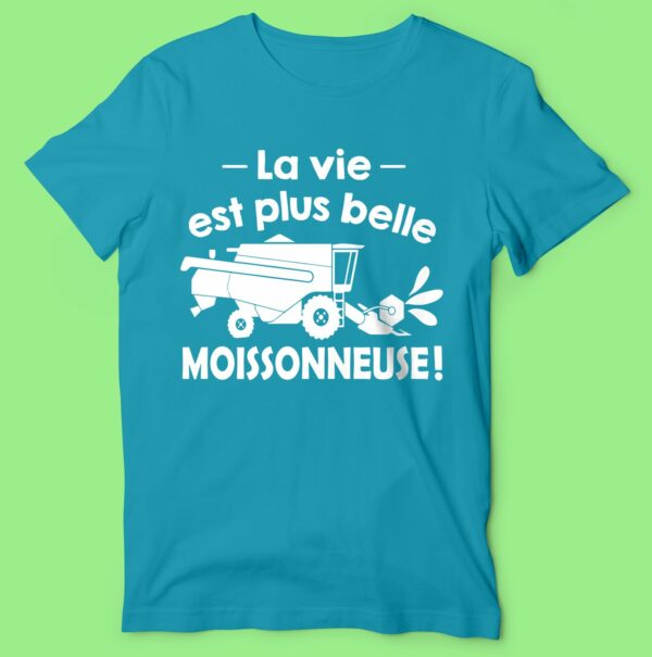 T-shirt  "la Vie Est Plus Belle En Moissonneuse" – Image 2