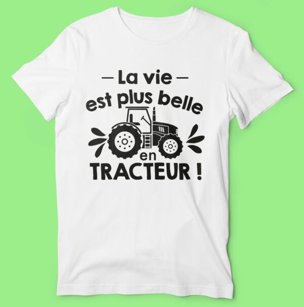 T-shirt  "la Vie Est Plus Belle En Tracteur" – Image 4