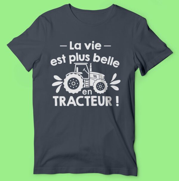 T-shirt  "la Vie Est Plus Belle En Tracteur" – Image 5