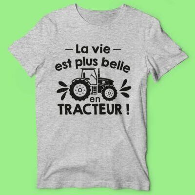 T-shirt Homme "La Vie Est Plus Belle En Tracteur"