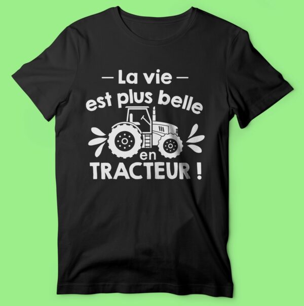 T-shirt  "la Vie Est Plus Belle En Tracteur" – Image 6