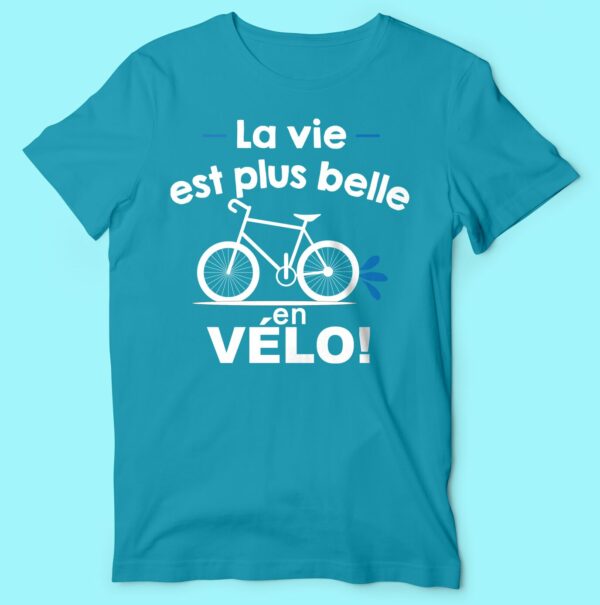 T-shirt  "la Vie Est Plus Belle En Vélo" – Image 3