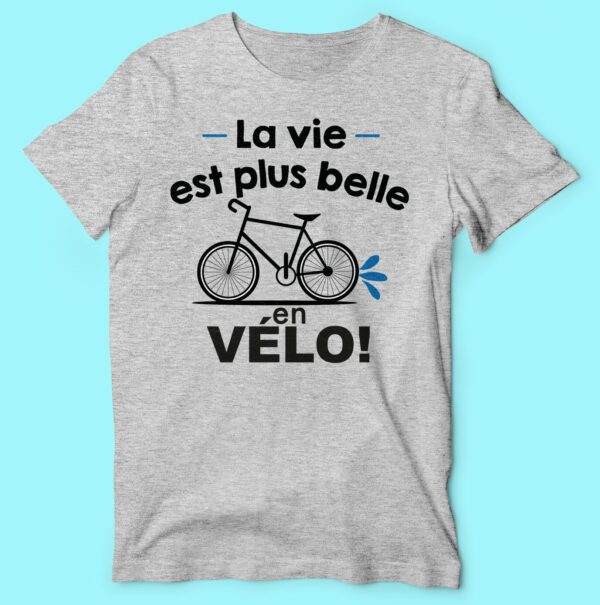T-shirt  "la Vie Est Plus Belle En Vélo" – Image 5