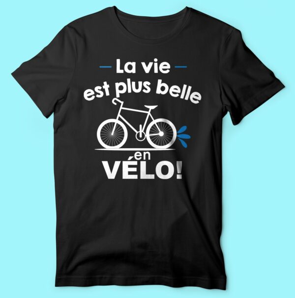 T-shirt  "la Vie Est Plus Belle En Vélo" – Image 6