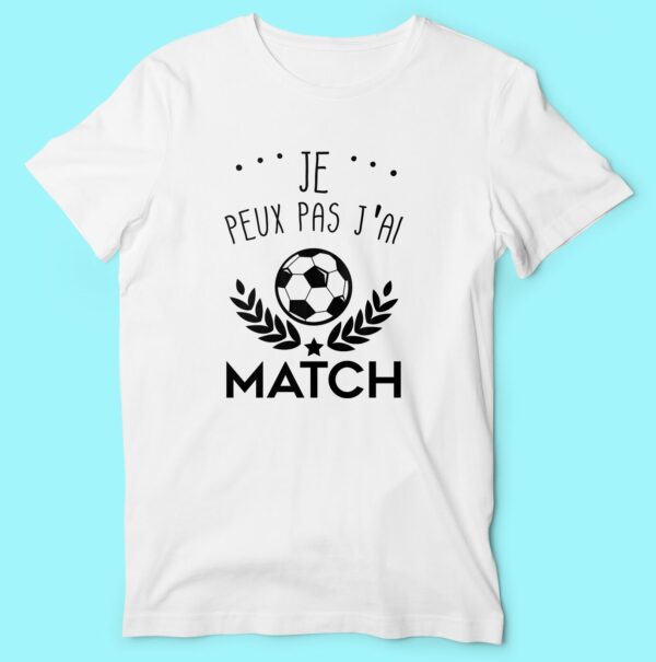 T-shirt Homme "Je Peux Pas J'ai Match" – Image 2