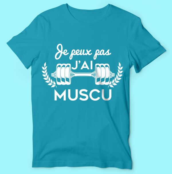 T-shirt "je Peux Pas J'ai Muscu" – Image 2