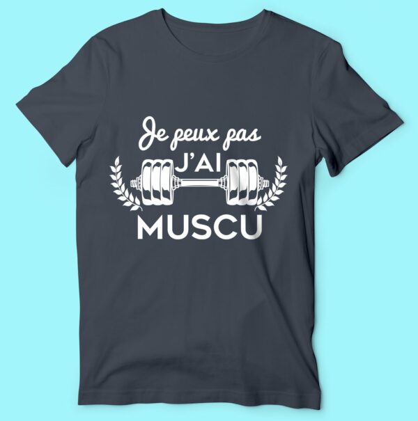 T-shirt "je Peux Pas J'ai Muscu" – Image 6