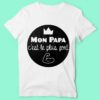 T-shirt  "mon Papa C'est Le Plus Fort" – Image 3
