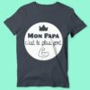 T-shirt  "mon Papa C'est Le Plus Fort" – Image 5