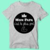 T-shirt  "mon Papa C'est Le Plus Fort" – Image 4