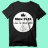 T-shirt  "mon Papa C'est Le Plus Fort" – Image 6
