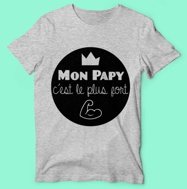 T-shirt "mon Papy C'est Le Plus Fort" – Image 5
