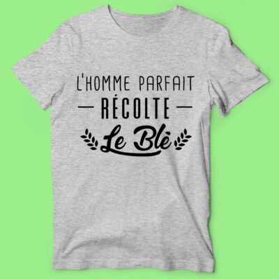 T-shirt "L'homme Parfait Récolte Le Blé"