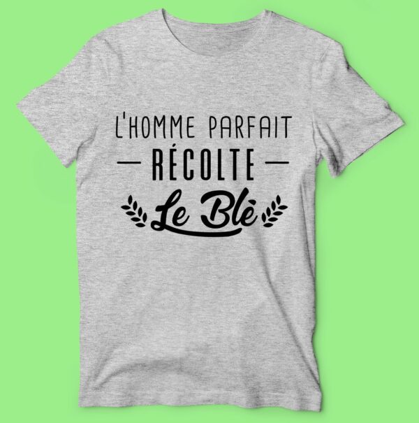 T-shirt "L'homme Parfait Récolte Le Blé"