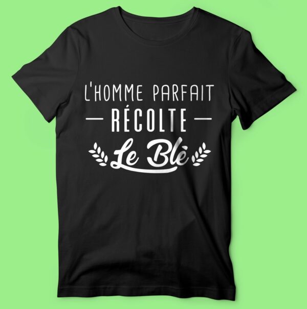 T-shirt "L'homme Parfait Récolte Le Blé" – Image 5