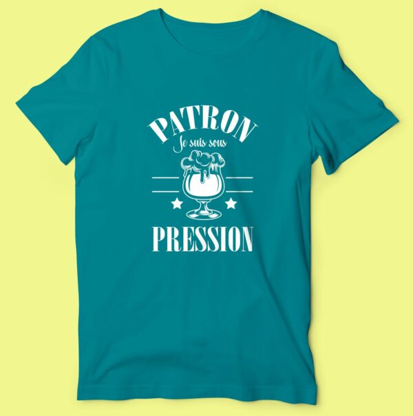 T-shirt "Patron Je Suis Sous Pression" – Image 6
