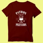 T-shirt Homme "Patron Je Suis Sous Pression" 13 t shirt homme patron pression bordeaux